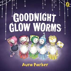 Book cover of Goodnight Glow Worms.
