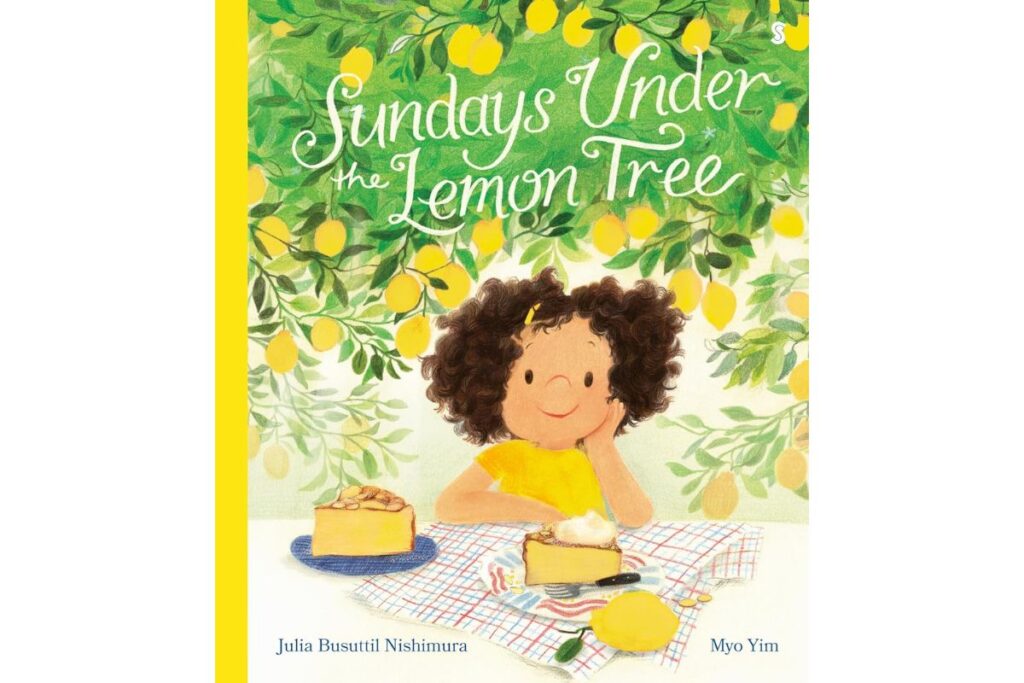 Book cover for Sundays Under the Lemon Tree by 
Julia Busuttil Nishimura, illustrated by Myo Yim.