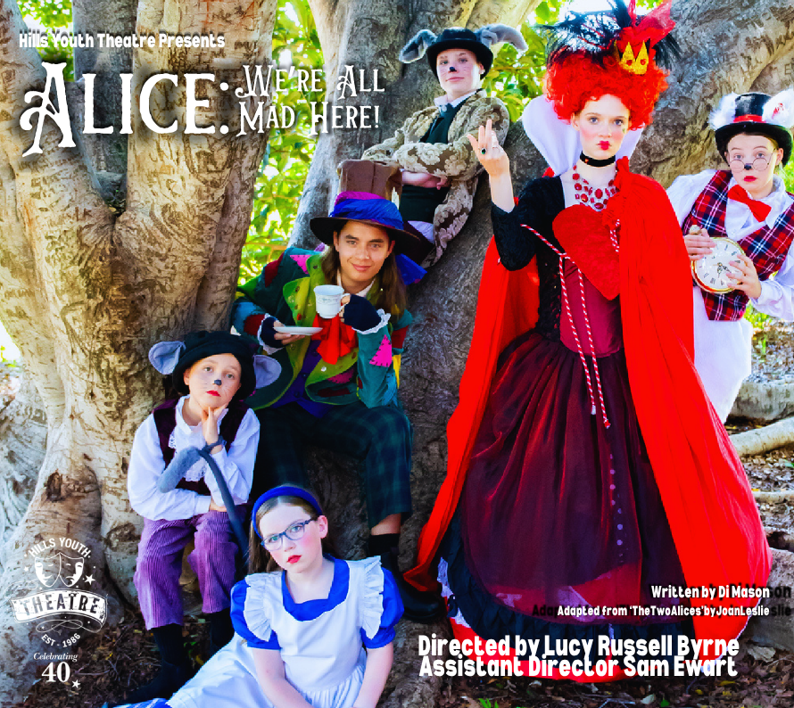Hills Youth Theatre celebrates 40 years with ALICE: We’re All Mad Here, a magical Wonderland adventure featuring more than 100 young Adelaide Hills performers.