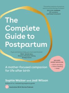 Book cover The Complete Guide to Postpartum Sophie Walker and Jodie Wilson